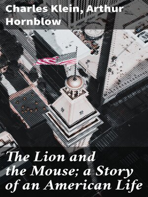 cover image of The Lion and the Mouse; a Story of an American Life